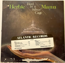 Laden Sie das Bild in den Galerie-Viewer, Herbie Mann : Bird In A Silver Cage (LP, Album)