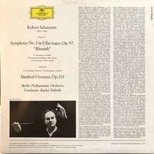 Load image into Gallery viewer, Robert Schumann / Berlin Philharmonic Orchestra* • Rafael Kubelik : Symphony No.3 "Rhenish" • Manfred Overture (LP, Album, Mono, Club)