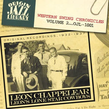 Load image into Gallery viewer, Leon Chappelear / Leon's Lone Star Cowboys* : Original Recordings, 1932 - 1937 (CD, Comp)