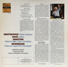 Load image into Gallery viewer, Shostakovich* / Ravel* / Ginastera* / Weinberger* - Morton Gould, London Symphony Orchestra : Festive Overture / Bolero / Estancia Ballet Suite (Complete) / Polka And Fugue From "Schwanda" (LP)