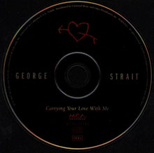 Load image into Gallery viewer, George Strait : Carrying Your Love With Me (HDCD, Album, Club)