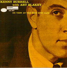 Laden Sie das Bild in den Galerie-Viewer, Kenny Burrell With Art Blakey : On View At The Five Spot Cafe (CD, Album, RE)