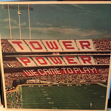 Load image into Gallery viewer, Tower Of Power : We Came To Play (LP, Album, Pit)