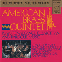 Load image into Gallery viewer, American Brass Quintet : Plays Renaissance, Elizabethan And Baroque Music (CD, Album)