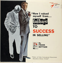Load image into Gallery viewer, Frank Bettger : How I Raised Myself From Failure To Success In Selling (2xLP, Album)