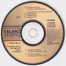 Charger l'image dans la galerie, Michael Murray (4) / Johann Sebastian Bach : Toccata & Fugue In D Minor, Prelude & Fugue In B Minor, Concerto No. 2 In A Minor, Prelude & Fugue In D Major / The Organs At First Congregational Church, Los Angeles (CD, Album)