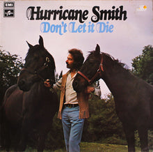 Laden Sie das Bild in den Galerie-Viewer, Hurricane Smith : Don't Let It Die (LP, Album)