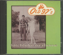 Load image into Gallery viewer, Old 97's : Hitchhike To Rhome (CD, Album)