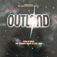 Load image into Gallery viewer, Jerry Goldsmith : Outland (Original Motion Picture Soundtrack) (LP, Album)
