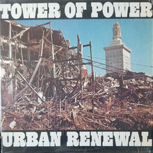 Laden Sie das Bild in den Galerie-Viewer, Tower Of Power : Urban Renewal (LP, Album)