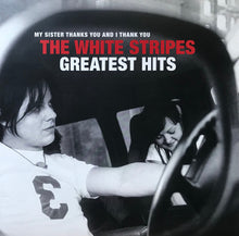 Laden Sie das Bild in den Galerie-Viewer, The White Stripes : My Sister Thanks You And I Thank You The White Stripes Greatest Hits (2xLP, Comp)