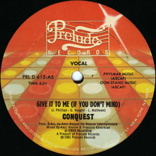 Load image into Gallery viewer, Conquest : Give It To Me (If You Don't Mind) (12")