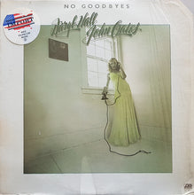 Load image into Gallery viewer, Daryl Hall & John Oates : No Goodbyes (LP, Comp, Pre)