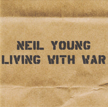 Load image into Gallery viewer, Neil Young : Living With War (HDCD, Album)