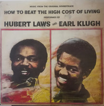 Charger l'image dans la galerie, Hubert Laws And Earl Klugh : (Music From The Original Soundtrack) How To Beat The High Cost Of Living (LP, Album)
