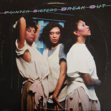 Charger l'image dans la galerie, Pointer Sisters : Break Out (LP, Album, Ind)