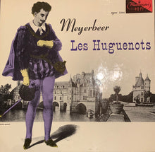 Load image into Gallery viewer, Meyerbeer*, Jean Allain, Orchestre De L'Association Des Concerts Pasdeloup, Académie Chorale De Paris, Renée Doria, Henri Médus, Jeanne Rinella, Simone Couderc, Guy Fouché, Charles Cambon : Les Huguenots (2xLP)
