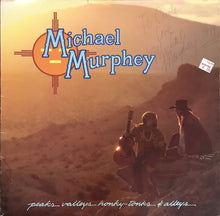 Laden Sie das Bild in den Galerie-Viewer, Michael Murphey* : Peaks Valleys Honky-Tonks & Alleys (LP, Album, Pit)