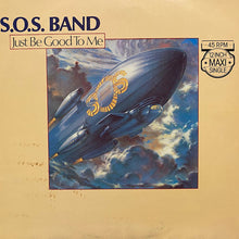 Load image into Gallery viewer, The S.O.S. Band : Just Be Good To Me (12", Maxi)