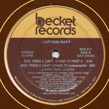 Laden Sie das Bild in den Galerie-Viewer, Captain Rapp : Bad Times (I Can't Stand It) (12", Single)