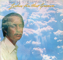 Load image into Gallery viewer, Baird Hersey & The Year Of The Ear : Lookin' For That Groove (LP, Album)