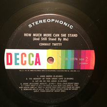 Laden Sie das Bild in den Galerie-Viewer, Conway Twitty : How Much More Can She Stand (LP, Glo)