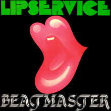 Load image into Gallery viewer, Beatmaster : Lipservice (12")