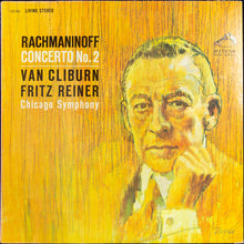 Charger l'image dans la galerie, Rachmaninoff* : Van Cliburn, Fritz Reiner, Chicago Symphony* : Concerto No. 2 (LP, Album)