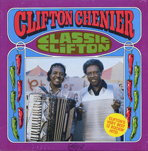 Load image into Gallery viewer, Clifton Chenier : Classic Clifton (LP, Album, Comp)