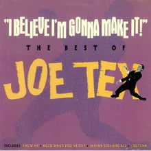 Load image into Gallery viewer, Joe Tex : I Believe I'm Gonna Make It! (The Best Of) (LP, Comp)