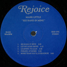 Load image into Gallery viewer, Mark Little (4) : His Hand In Mine (LP, Album)