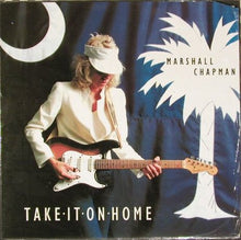 Laden Sie das Bild in den Galerie-Viewer, Marshall Chapman : Take It On Home (LP, Album)