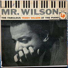 Load image into Gallery viewer, Teddy Wilson : Mr. Wilson (The Fabulous Teddy Wilson At The Piano) (LP, Album, Comp, Mono, Hol)