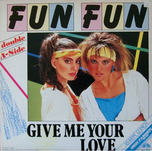 Load image into Gallery viewer, Fun Fun : Tell Me / Give Me Your Love (12", Single)