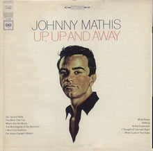 Load image into Gallery viewer, Johnny Mathis : Up, Up And Away (LP, Album, Ter)