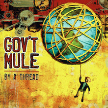 Laden Sie das Bild in den Galerie-Viewer, Gov't Mule : By A Thread (CD, Album)