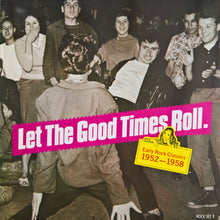 Load image into Gallery viewer, Various : "Let The Good Times Roll" Early Rock Classics 1952-1958 (LP, Comp)