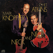 Load image into Gallery viewer, Chet Atkins / Mark Knopfler : Neck And Neck (CD, Album)