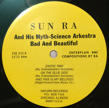 Load image into Gallery viewer, Sun Ra And His Arkestra* : Bad And Beautiful (LP, Album, RE)