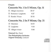 Charger l'image dans la galerie, Emanuel Ax, Chopin*, Eugene Ormandy, The Philadelphia Orchestra : Concerto No. 1 In E Minor / Concerto No. 2 In F Minor (CD, Album, RP)