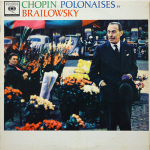 Brailowsky* / Chopin* : Chopin Polonaises By Brailowsky (LP, Album, Mono)