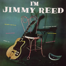 Charger l'image dans la galerie, Jimmy Reed : I'm Jimmy Reed (LP, Album, Mono, RE, 180)