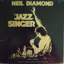 Laden Sie das Bild in den Galerie-Viewer, Neil Diamond : The Jazz Singer (Original Songs From The Motion Picture) (LP, Album, Club, RCA)