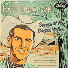 Laden Sie das Bild in den Galerie-Viewer, Hank Thompson : Songs Of The Brazos Valley (LP, Mono)