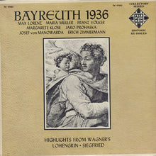 Load image into Gallery viewer, Wagner* - Max Lorenz (2), Maria Müller, Franz Völker, Margarete Klose, Jaro Prohaska, Josef von Manowarda, Erich Zimmermann : Bayreuth 1936 / Highlights From Wagner's Lohengrin • Siegfried (LP, RE)