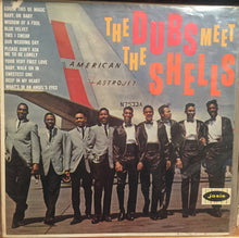 Laden Sie das Bild in den Galerie-Viewer, The Dubs Meet The Shells : The Dubs Meet The Shells (LP, Comp, Mono)