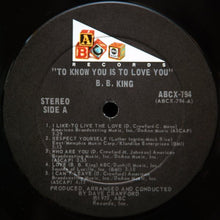 Load image into Gallery viewer, B.B. King : To Know You Is To Love You (LP, Album, Ter)