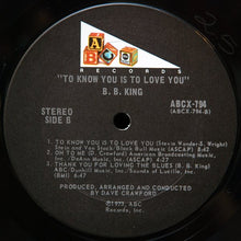 Load image into Gallery viewer, B.B. King : To Know You Is To Love You (LP, Album, Ter)
