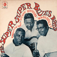Load image into Gallery viewer, Howlin' Wolf, Muddy Waters & Bo Diddley : The Super Super Blues Band (LP, Album, RE)