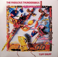 Laden Sie das Bild in den Galerie-Viewer, The Fabulous Thunderbirds : Tuff Enuff (LP, Album, Car)